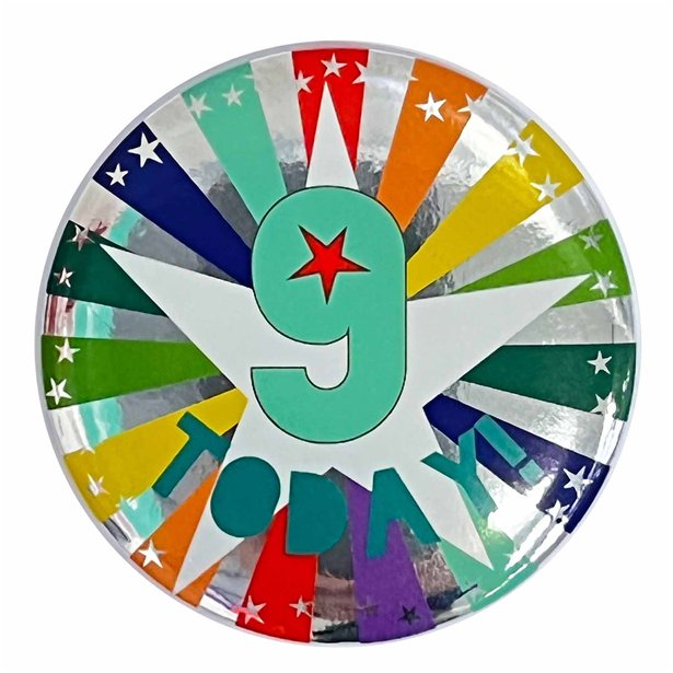 9 Today Birthday Badge - 6cm